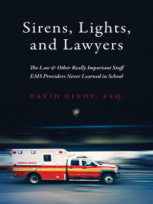cover image of Sirens, Lights, and Lawyers